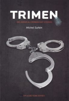 Trimen: Del Amor Al Crimen Hay Tres Pasos (Paperback)