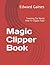 Magic Clipper Book by Edward Gaines