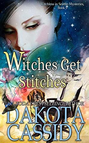 Witches Get Stitches (Witchless in Seattle #9)