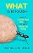 WHAT Is Enough: How to Ligh...