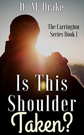 Is This Shoulder Taken? (The Carrington Series #1)