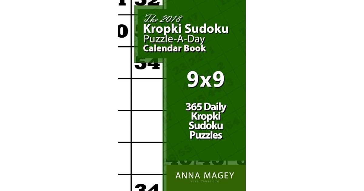 The 2018 Kropki Sudoku 9x9 Puzzle A Day Calendar Book 2018 Kropki 
