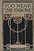 Too Near the Throne by Alice Wilson Fox
