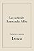 La casa de Bernarda Alba by Federico García Lorca La casa de Bernarda Alba by Federico García Lorca