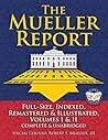 The Mueller Report: Full-Size, Indexed, Remastered & Illustrated, Volumes I & II, Complete & Unabridged: Includes All-New Index of Over 1000 People, ... William P. Barr (Carlile Civic Library) The Mueller Report: Full-Size, Indexed, Remastered & Illustrated, Volumes I & II, Complete & Unabridged: Includes All-New Index of Over 1000 People, ... William P. Barr (Carlile Civic Library)