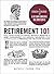 Retirement 101: From 401(k) Plans and Social Security Benefits to Asset Management and Medical Insurance, Your Complete Guide to Preparing for the Future You Want (Adams 101 Series)