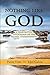 Nothing Like God: A Penetra...