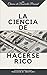 La Ciencia de Hacerse Rico