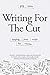 Writing for the Cut: Shaping Your Script for Cinema
