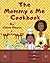 The Mommy & Me Cookbook