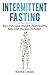 Intermittent Fasting by Kierra Lewis