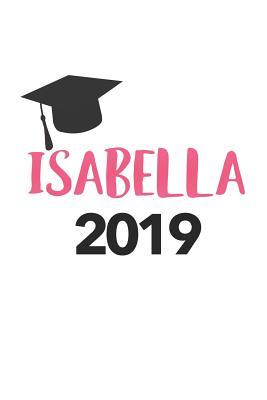 Isabella 2019: Blank Lined Journal Notebook, 120 Pages, Soft Matte Cover, 6 x 9