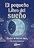 El pequeño Libro del sueño: El arte de dormir bien