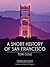 A Short History of San Francisco