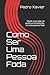 Como Ser Uma Pessoa Foda: M...
