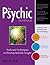 The Psychic Workbook: Tools and Techniques to Develop Reliable Insight