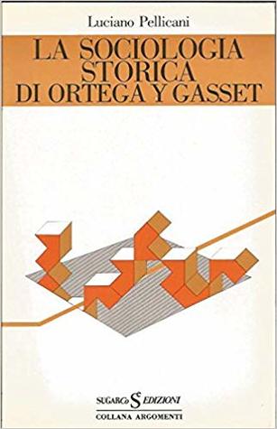 La sociologia storica di Ortega y Gasset (Paperback)