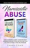 Narcissistic Abuse: A Guide to Finding Clarity, overcome most common problems faced and reclaim your joy after leaving a toxic relationship