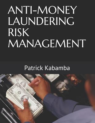 ANTI-MONEY LAUNDERING RISK MANAGEMENT