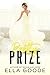 Pretty Prize (Rags to Riches, #2) by Ella Goode