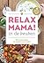Relax Mama! In de keuken by Elsbeth Teeling