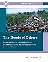 The Needs of Others: Human Rights, International Organizations, and Intervention in Rwanda, 1994 (Reacting to the Past, 0)