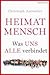 Heimat Mensch. Was uns alle verbindet