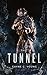 The Tunnel by Gayne C. Young