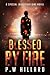 Blessed by Fire: A Special Investigations Novel