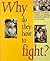 Why Do They Have to Fight? by Jill Rutter