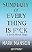 Summary of Everything Is F*...