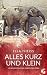 Alles kurz und klein by Ella Theiss