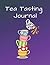 Tea Tasting Journal: Review...