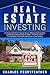 Real Estate Investing An Essential Guide to Flipping Houses, Wholesaling Properties and Building a Rental Property Empire, Including Tips for Finding Quick Profit Deals and Passive Income Assets by Charles Pennyfeather