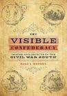 The Visible Confederacy by Ross A Brooks