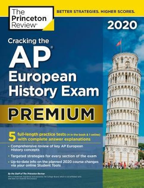 Cracking the AP European History Exam 2020, Premium Edition: 5 Practice Tests + Complete Content Review (College Test Preparation)