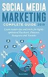 Book cover for Social media marketing complete guide 2019: Learn insider tips and tricks for highly optimized Facebook, Pinterest, Instagram and Youtube