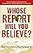 Whose Report Will You Believe?