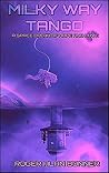 Milky Way Tango: Volume One of the Belt Stories