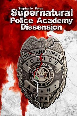 Supernatural Police Academy: Dissension