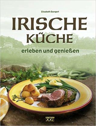 Irische Küche erleben und genießen (Hardcover)