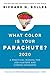 What Color Is Your Parachute? A Practical Manual for Job-Hunt... by Richard Nelson Bolles