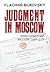 Judgment in Moscow: Soviet Crimes and Western Complicity