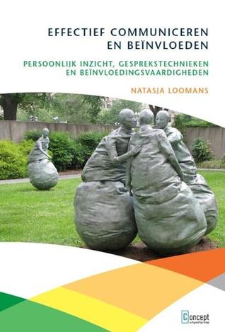 Effectief communiceren en beïnvloeden (Paperback)