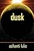 Dusk (Dusk Trilogy)