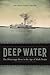 Deep Water: The Mississippi...