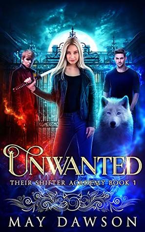 Unwanted (Their Shifter Academy #1)