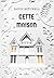 Cette maison