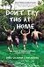 Don't Try This At Home: One Family's (mid)Adventures Around the World