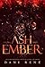 Among Ash and Ember
